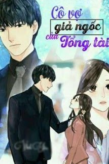 Cô Vợ Giả Ngốc Của Tổng Tài