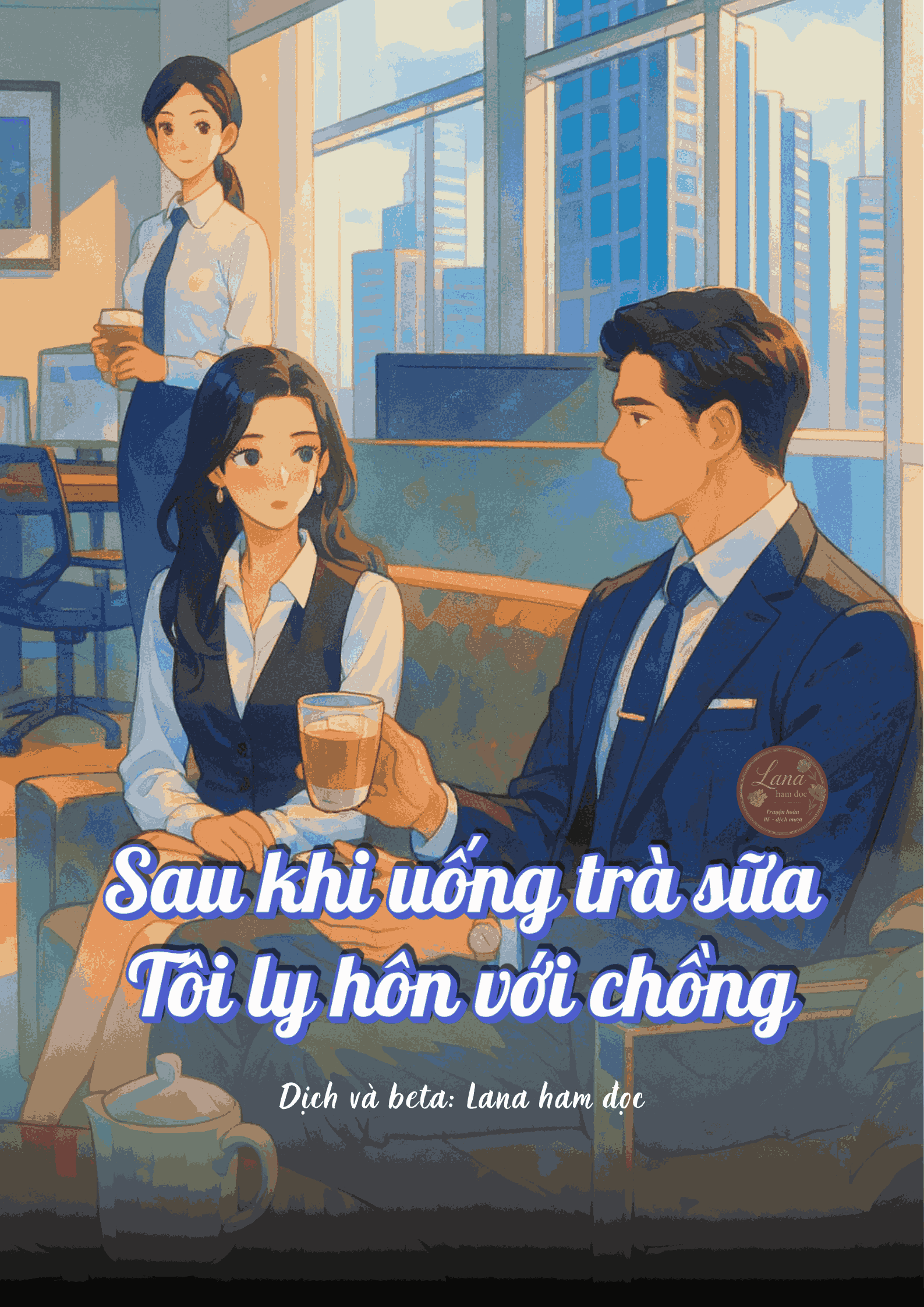 Sau khi uống trà sữa Tôi ly hôn với chồng