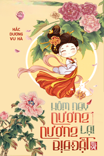 Hôm Nay Nương Nương Lại Bịa Chuyện