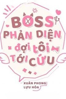 Boss Phản Diện Đợi Tôi Tới Cứu