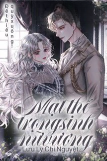 [Quyển 1][EDIT] Mạt Thế Trọng Sinh Nữ Vương: Đế Thiếu, Quỳ Xuống!