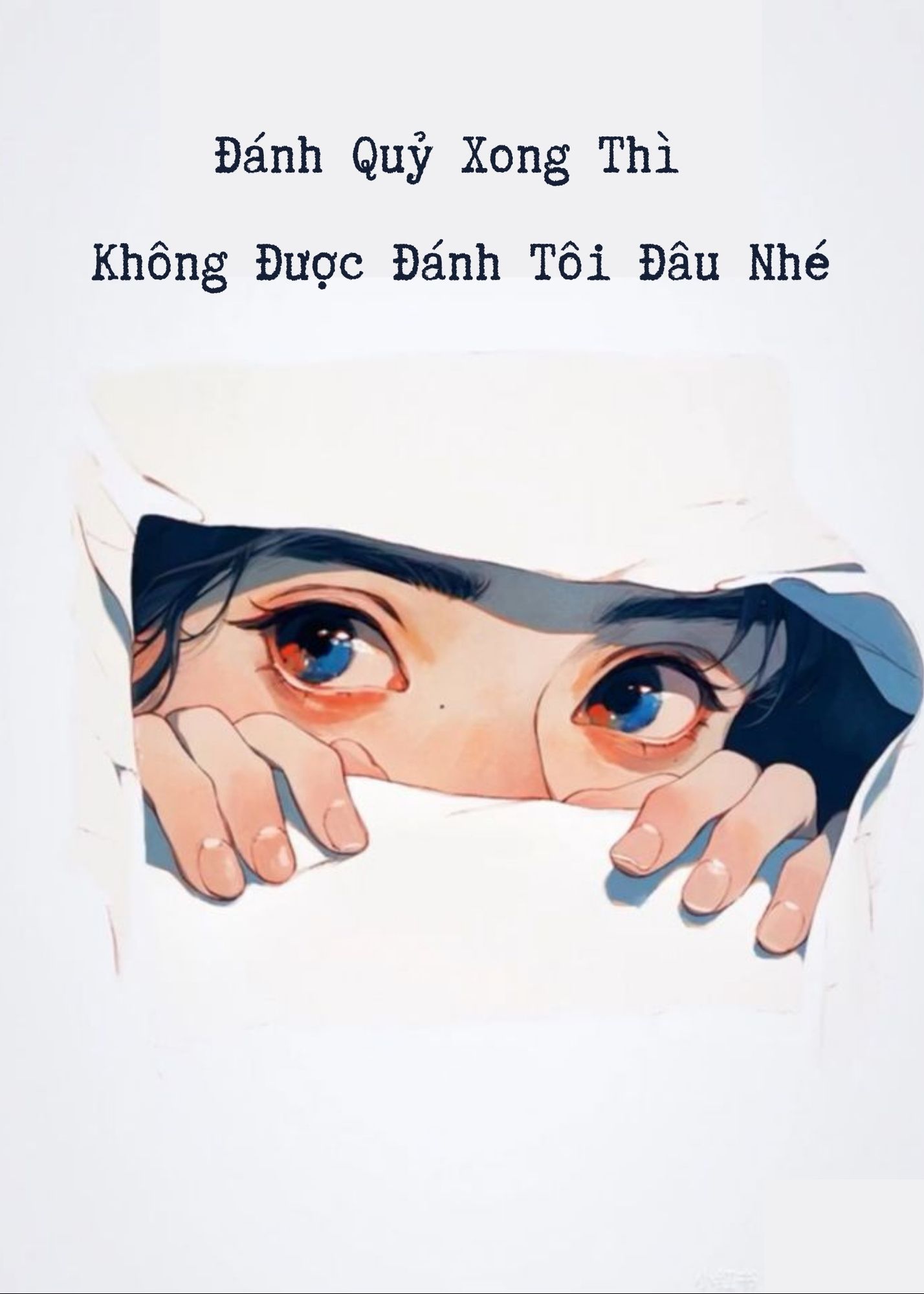 Đánh Ma Rồi Thì Không Được Đánh Tôi Nữa Nha