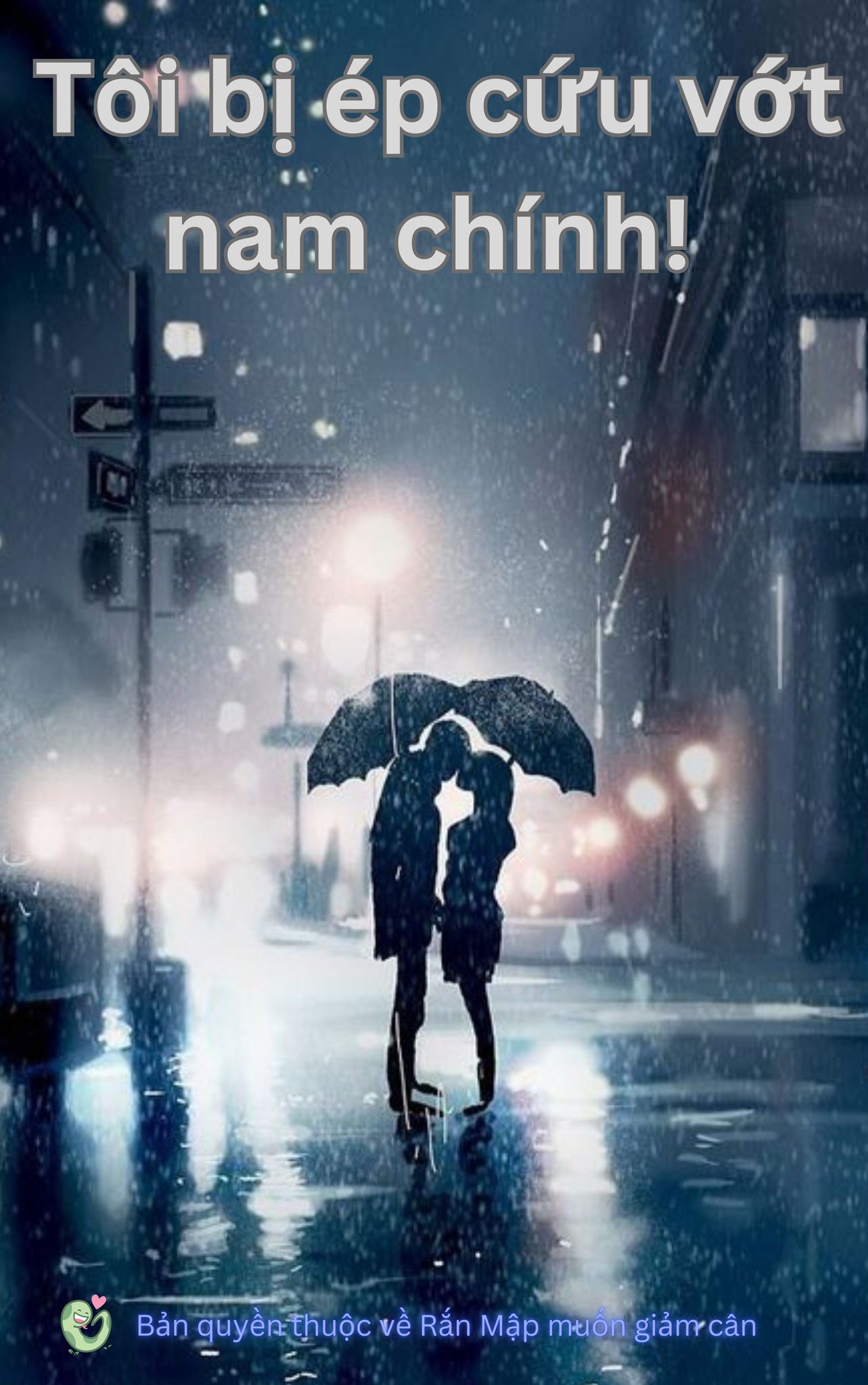 Tôi bị ép cứu vớt nam chính!