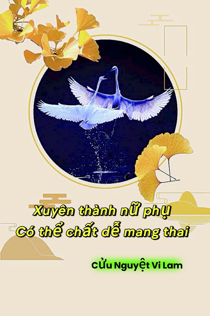 Xuyên thành nữ phụ có thể chất dễ mang thai