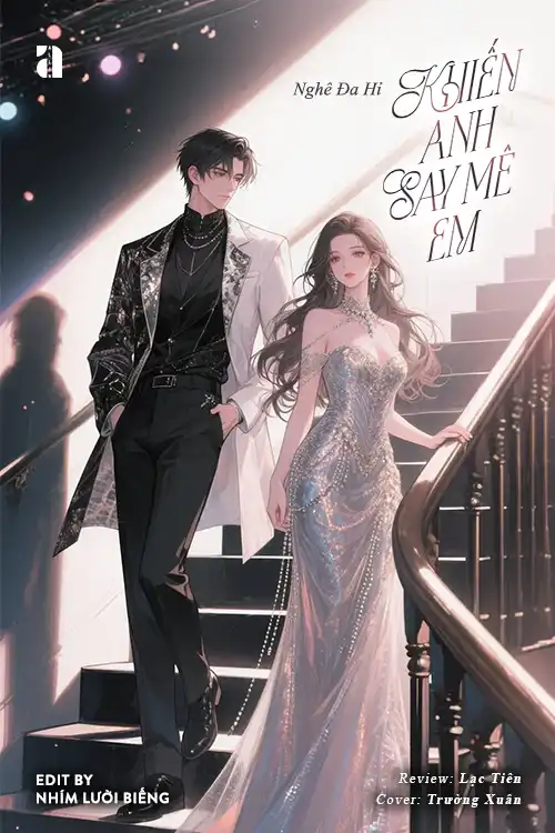 KHIẾN ANH SAY MÊ EM
