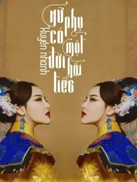 Xuyên Nhanh Nữ Phụ Có Một Đời Hối Tiếc