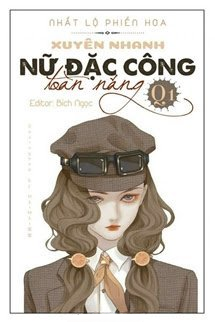 Xuyên Nhanh - Nữ Đặc Công Toàn Năng!
