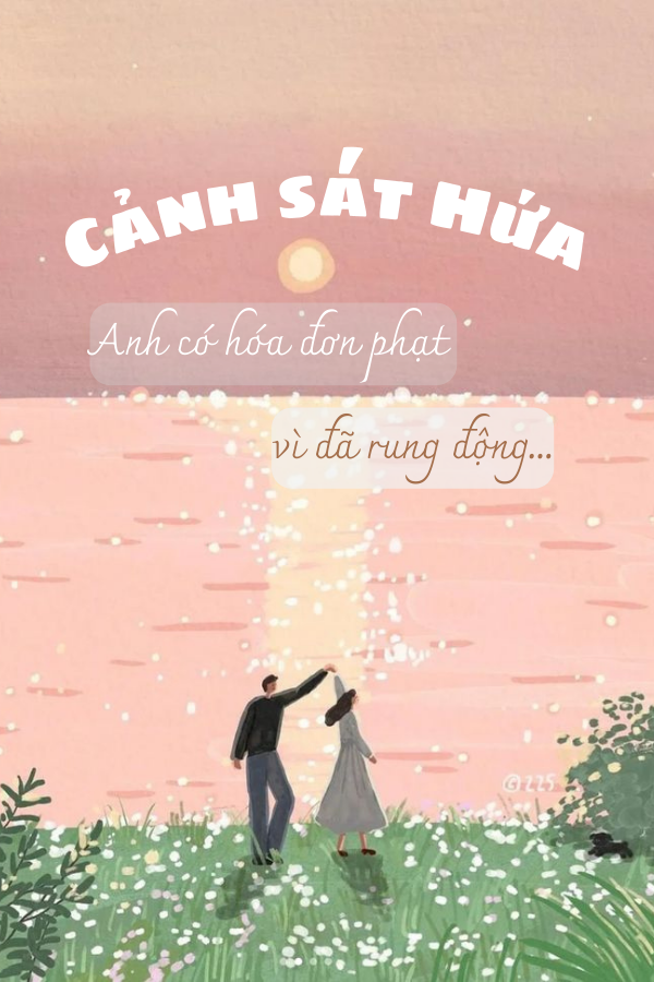Cảnh Sát Hứa, Anh Bị Phạt Vì Đã Rung Động