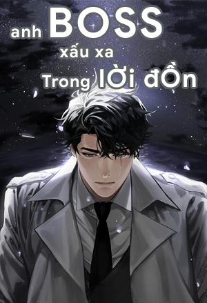 Anh Boss Xấu Xa Trong Lời Đồn