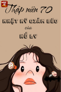 Thập Niên 70: Nhật Ký Giảm Béo Của Hồ Ly