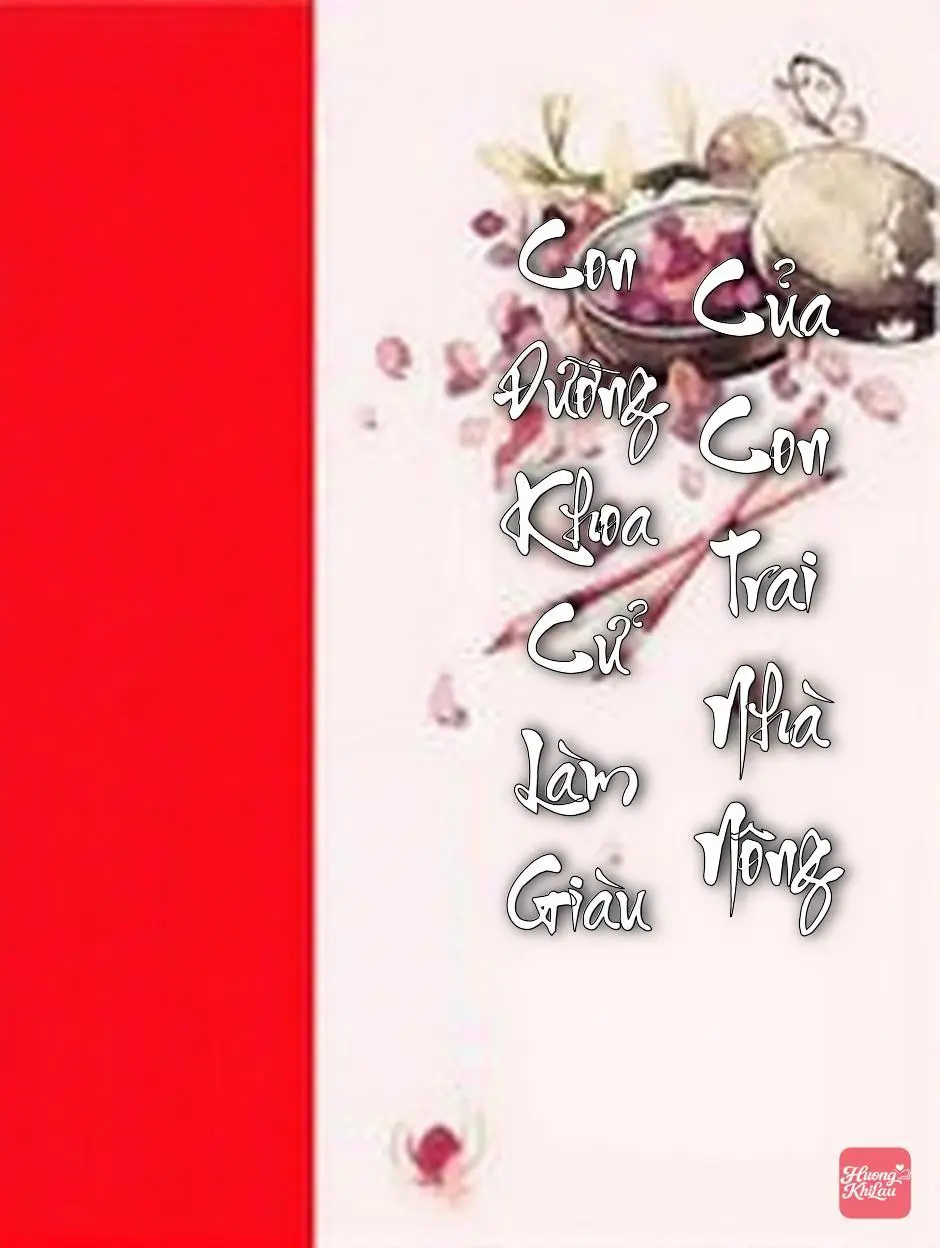 Con Đường Khoa Cử Làm Giàu Của Con Trai Nhà Nông
