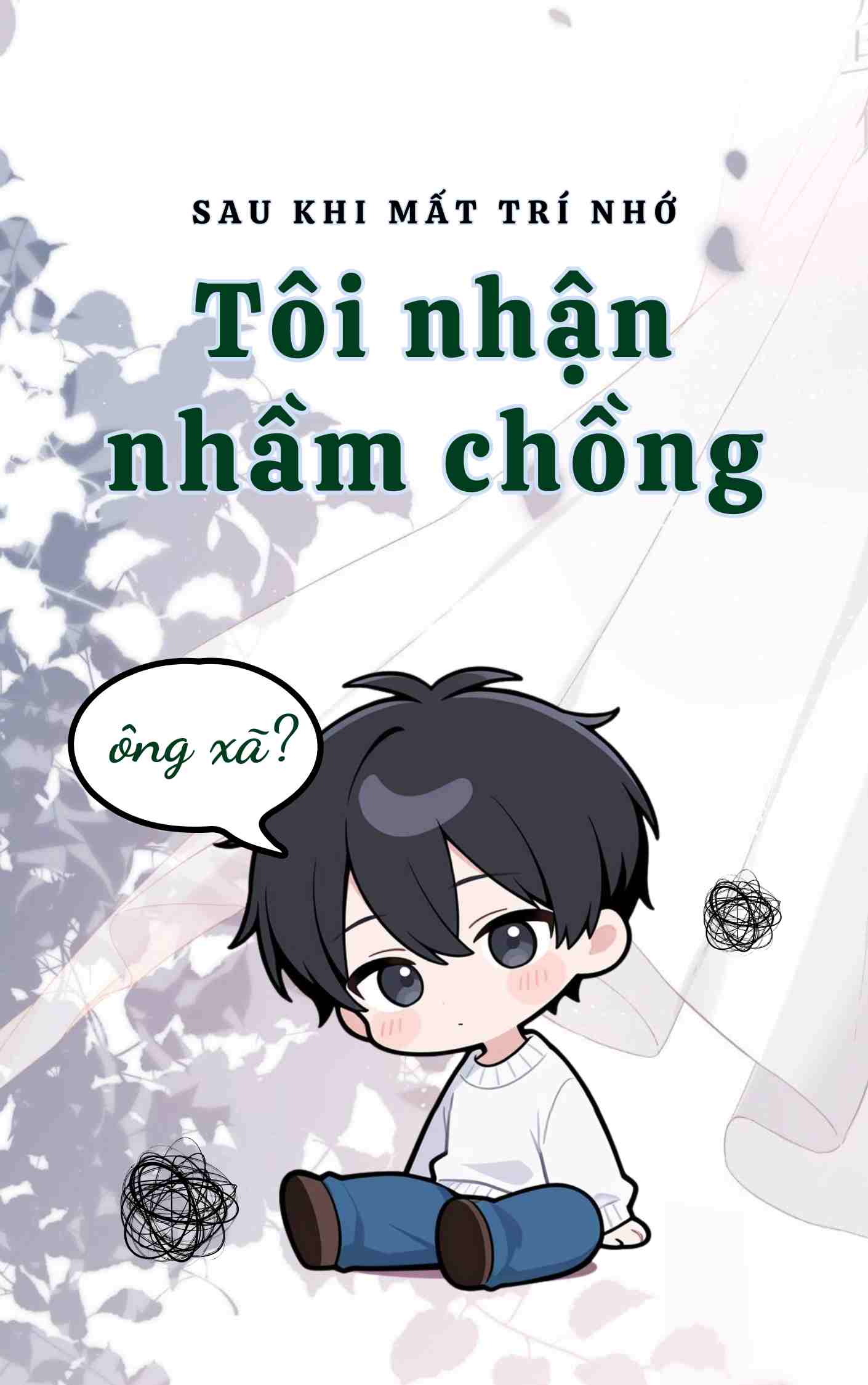 Sau Khi Mất Trí Nhớ, Tôi Nhận Nhầm Chồng