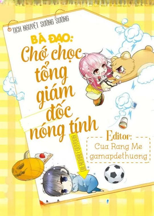 Bá Đạo: Chớ Chọc Tổng Giám Đốc Nóng Tính