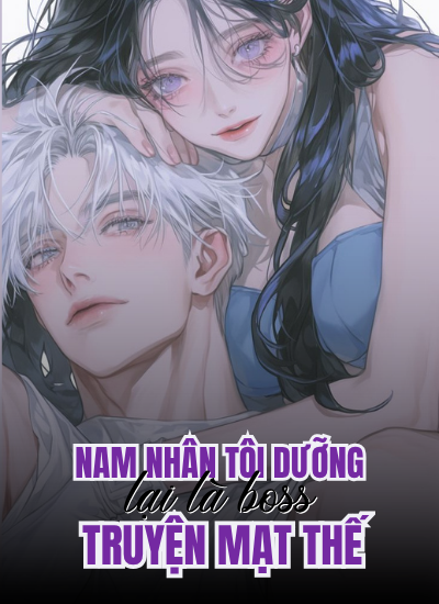 Nam Nhân Tôi Dưỡng Lại Là Boss Truyện Mạt Thế