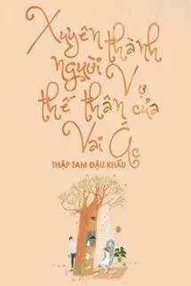Xuyên Thành Người Vợ Thế Thân Của Vai Ác