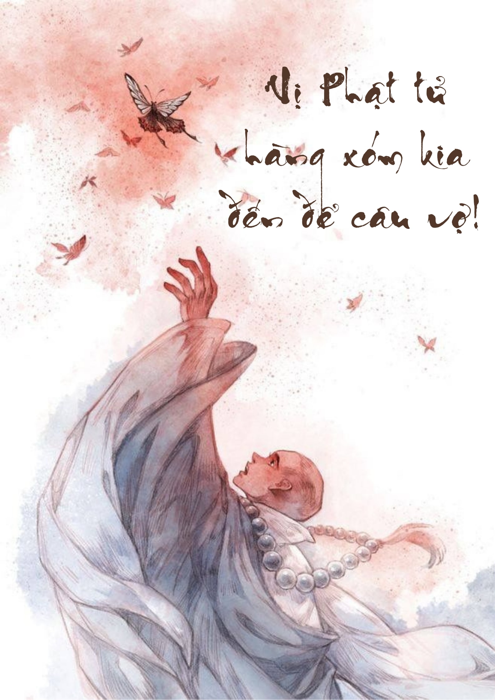 Vị Phật tử hàng xóm kia, đến để câu vợ!