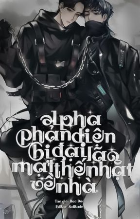 Alpha Phản Diện Bị Đại Lão Mạt Thế Nhặt Về Nhà