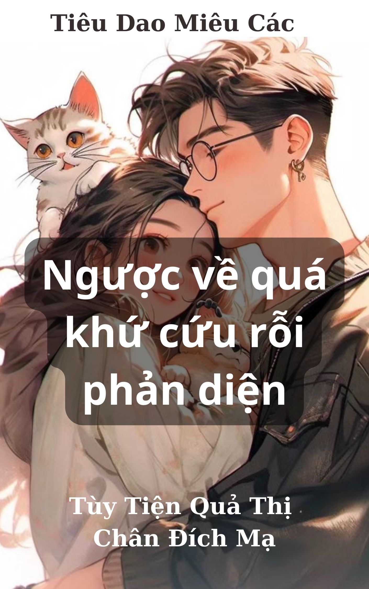 Ngược Về Quá Khứ Cứu Rỗi Phản Diện