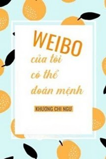 Weibo Của Tôi Có Thể Đoán Mệnh