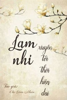Lam Nhi Xuyên Tới Thời Hiện Đại