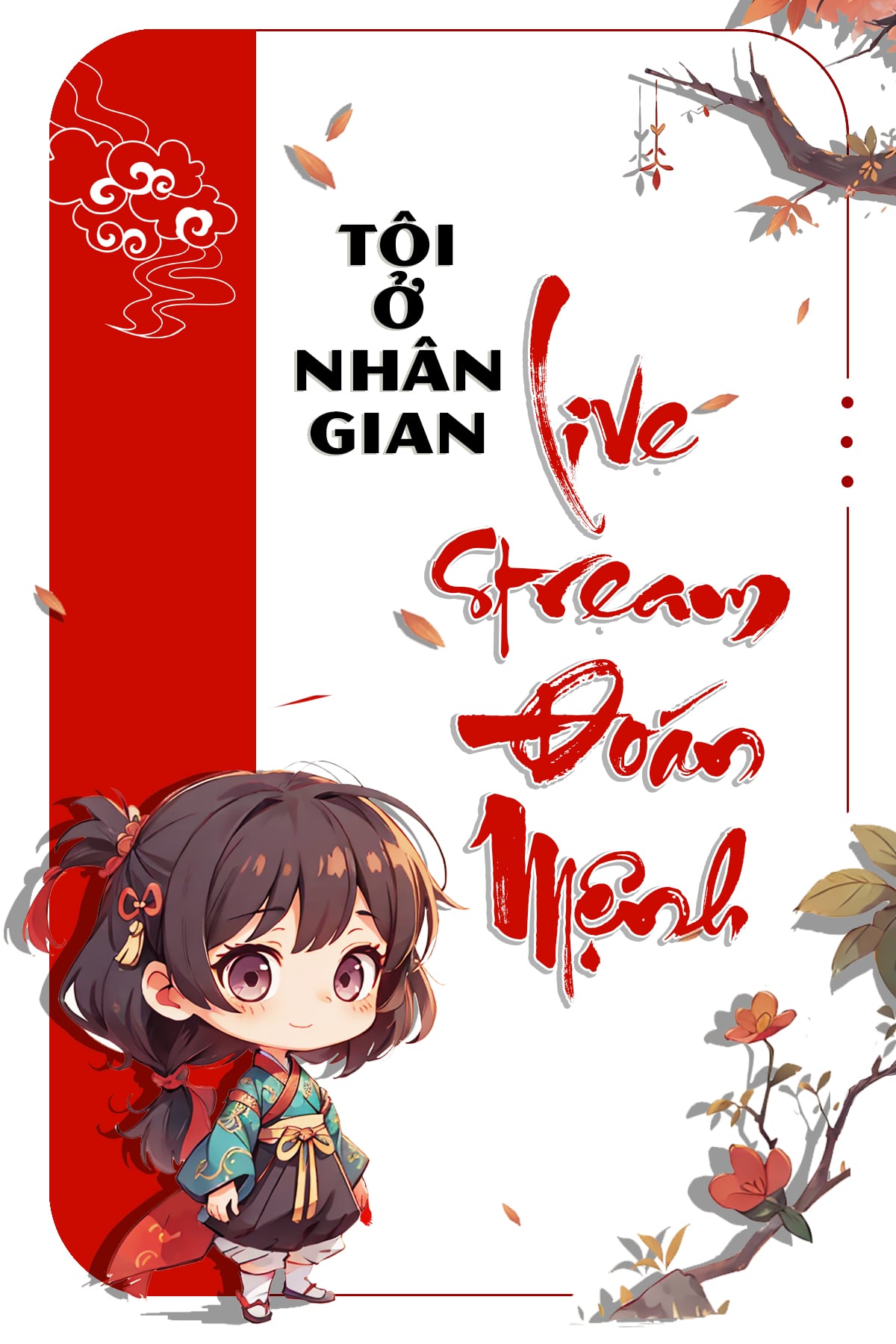 Tôi Ở Nhân Gian Live Stream Đoán Mệnh